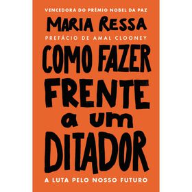 Como Fazer Frente A Um Ditador De Maria Ressa