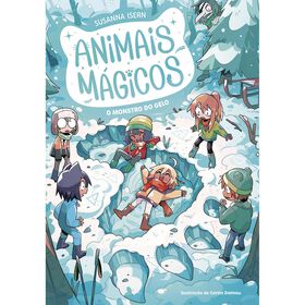 Animais Mágicos - O Monstro Do Gelo (Livro 4) De Susanna Isern