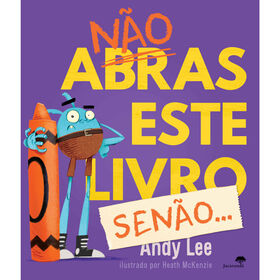 Não Abras Este Livro, Senão… De Andy Lee