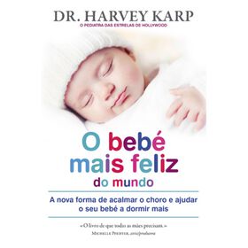 O Bebé Mais Feliz Do Mundo De Harvey Karp