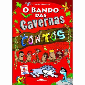 O Bando Das Cavernas - Contos De Nuno Caravela