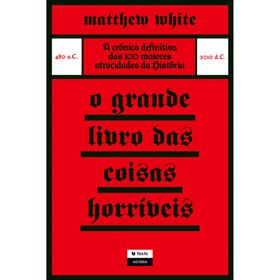 O Grande Livro Das Coisas Horríveis De Matthew White