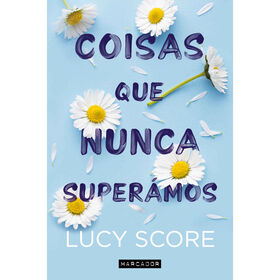 Coisas Que Nunca Superámos De Lucy Score
