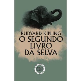 O Segundo Livro Da Selva De Rudyard Kipling