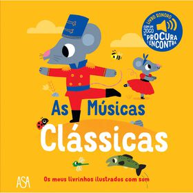 Os Meus Livrinhos Ilustrados Com Som - As Músicas Clássicas