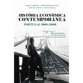 História Económica Contemporânea - Portugal 1808-2000 De António Costa Pinto E Nuno Gonçalo Monteiro