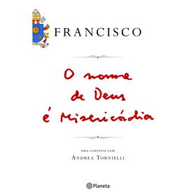 O Nome De Deus É Misericórdia De Papa Francisco