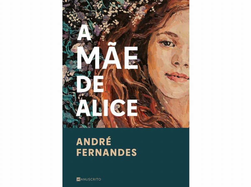 Livro A Mãe De Alice De André Fernandes