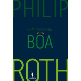 Quando Ela Era Boa De Philip Roth
