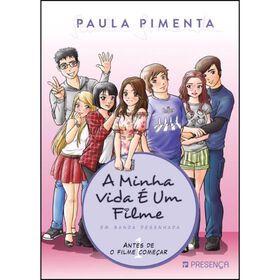A Minha Vida É Um Filme Em Banda Desenhada - Antes De O Filme Começar De Paula Pimenta