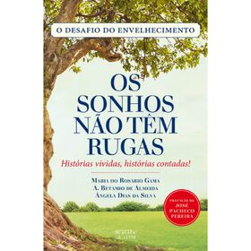 Os Sonhos Não Têm Rugas De A. Betâmio De Almeida
