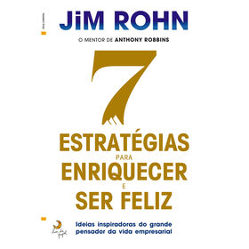 7 Estratégias Para Enriquecer E Ser Feliz De Jim Röhn