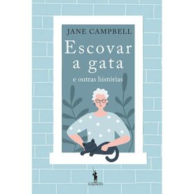 Escovar A Gata E Outras Histórias De Jane Campbell