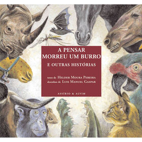 A Pensar Morreu Um Burro E Outras Histórias De Helder Moura Pereira
