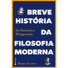 Breve História Da Filosofia Moderna De Roger Scruton