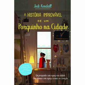 A História Improvável De Um Porquinho Na Cidade De Jodi Kendall