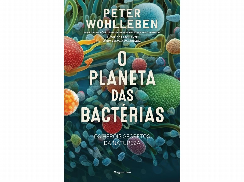 Livro O Planeta Das Bactérias De Peter Wohlleben