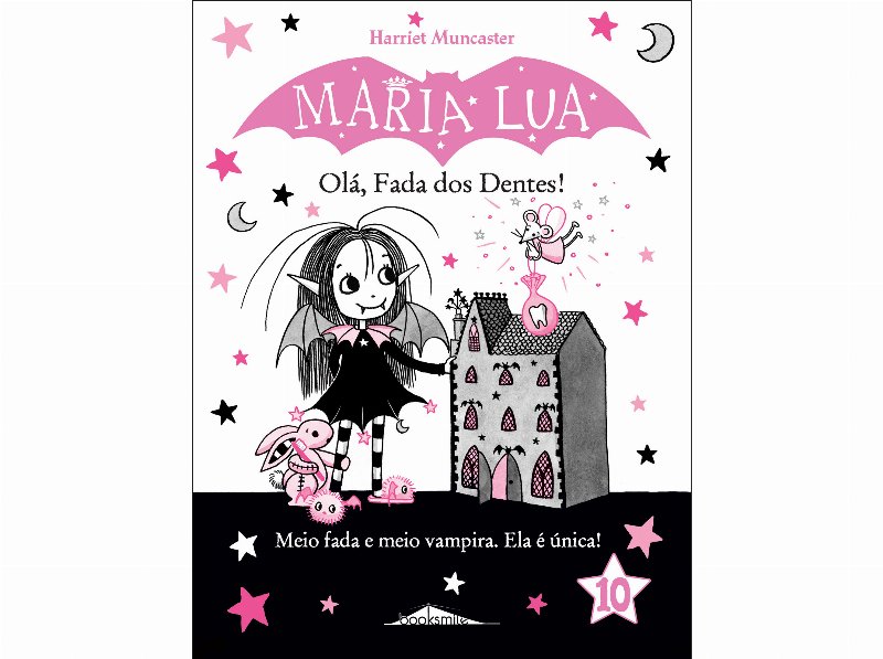 Livro Maria Lua 10: Olá Fada Dos Dentes!: Harriet Muncaster