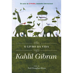 O Livro Da Vida De Kahlil Gibran