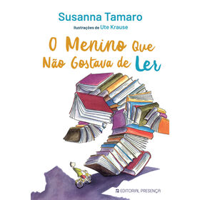 O Menino Que Não Gostava De Ler De Susanna Tamaro