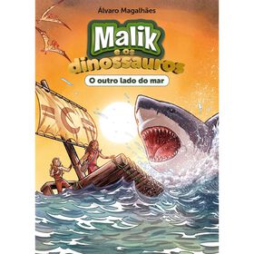 Malik E Os Dinossauros - O Outro Lado Do Mar De Álvaro Magalhães