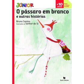 O Pássaro Em Branco E Outras Histórias De Texto