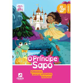 Clássicos Para As Primeiras Leituras - O Príncipe Sapo