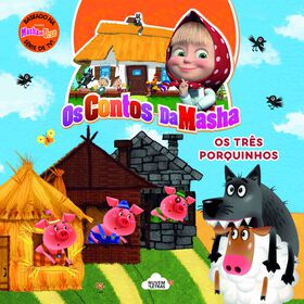 Os Contos Da Masha - Os Três Porquinhos
