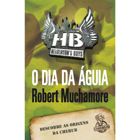 Henderson's Boys Nº 2 - O Dia Da Águia De Robert Muchamore