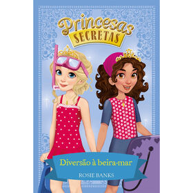 Princesas Secretas - Diversão À Beira-Mar (Livro 19) De Rosie Banks