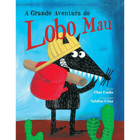 A Grande Aventura Do Lobo Mau De Clara Cunha