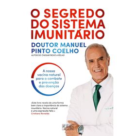 O Segredo Do Sistema Imunitário De Manuel Pinto Coelho