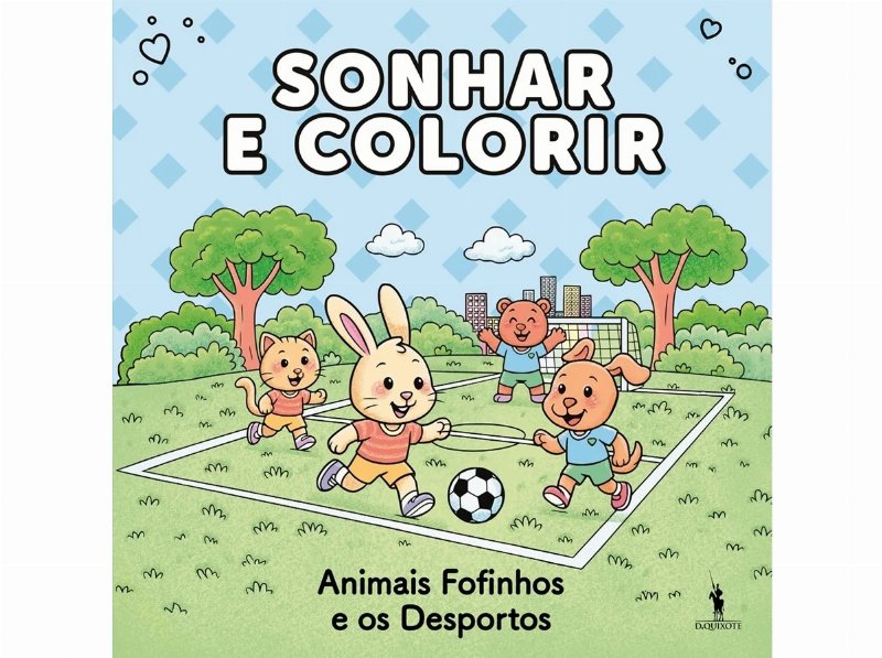 Livro Sonhar E Colorir - Animais Fofinhos E Os Desportos