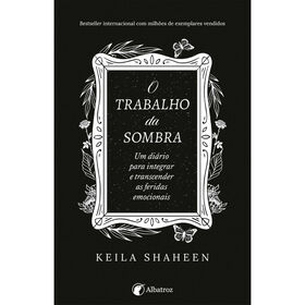 O Trabalho Da Sombra De Keila Shaheen