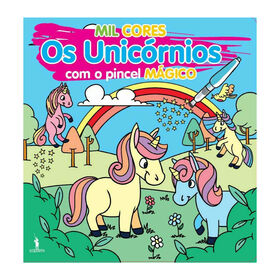 Mil Cores - Os Unicórnios Com O Pincel Mágico De La Coccinella