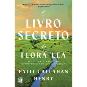 O Livro Secreto De Flora Lea De Patti Callahan Henry