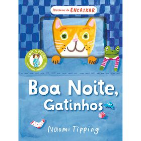 Histórias De Encaixar - Boa Noite, Gatinhos De Naomi Tipping