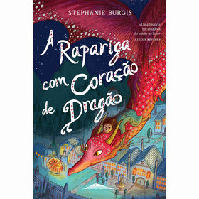 A Rapariga Com Coração De Dragão De Stephanie Burgis