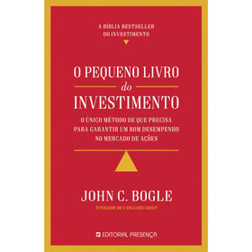 O Pequeno Livro Do Investimento De John C. Bogle