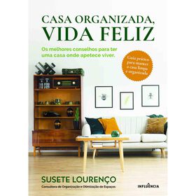 Casa Organizada, Vida Feliz De Susete Lourenço