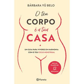 O Teu Corpo É A Tua Casa De Bárbara Yu Belo