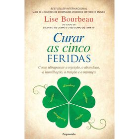 Curar As Cinco Feridas De Lise Bourbeau