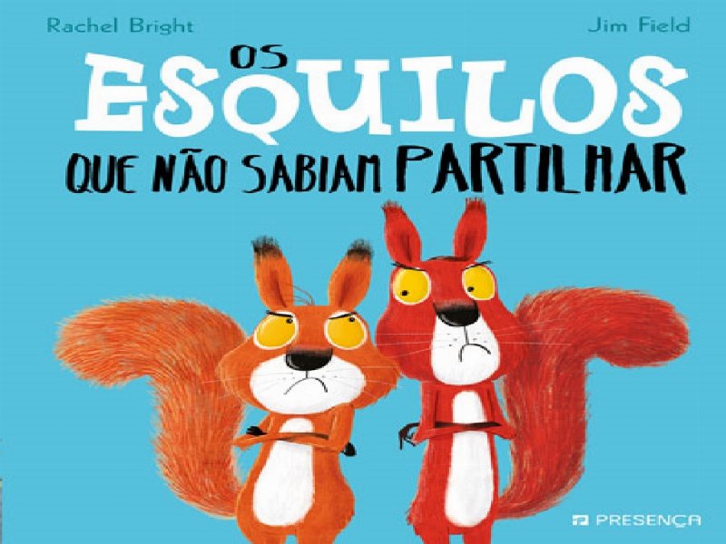 Livro Os Esquilos Que Não Sabem Partilhar Rachel Bright