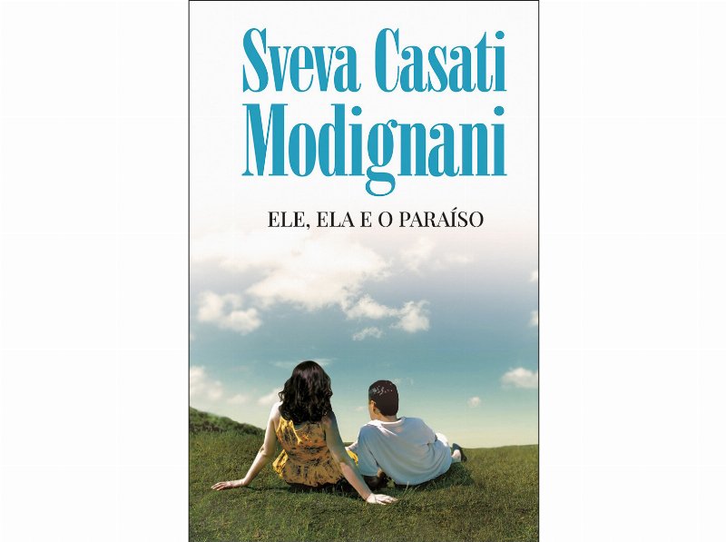 Livro Ele Ela E O Paraíso De Sveva Casati Modignani