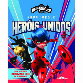Miraculous: As Aventuras De Ladybug - Nova Iorque: Heróis Unidos