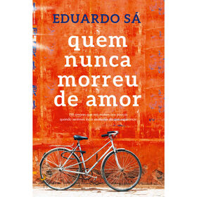 Quem Nunca Morreu De Amor De Eduardo Sá