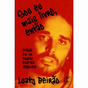 Sou Eu Mais Livre, Então De Luaty Beirão