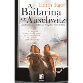 A Bailarina De Auschwitz De Edith Eger
