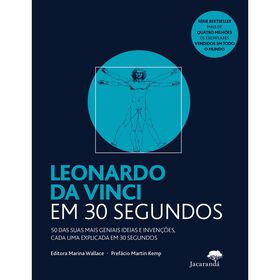 Leonardo Da Vinci Em 30 Segundos De Marina Wallace