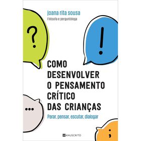 Como Desenvolver O Pensamento Crítico Das Crianças De Joana Rita Sousa